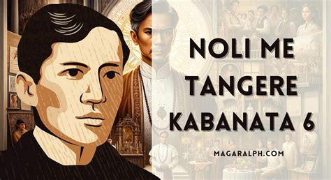 Noli Me Tangere Kabanata 6: Si Kapitan Tiyago (Buod at Aral).